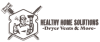 Healthy Home Solutions Dryer Vents & More Logo